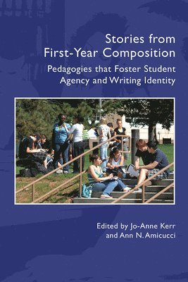Jo-Anne Kerr, Ann N. Amicucci - Stories from First-Year Composition, Häftad