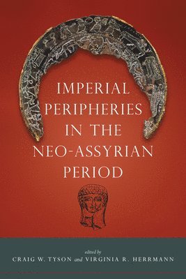 bokomslag Imperial Peripheries in the Neo-Assyrian Period