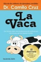 bokomslag La Vaca: Una historia sobre como deshacernos del conformismo y las excusas que nos impiden triunfar