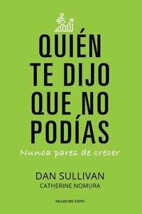 bokomslag Quien te dijo que no podias: Nunca pares de crecer