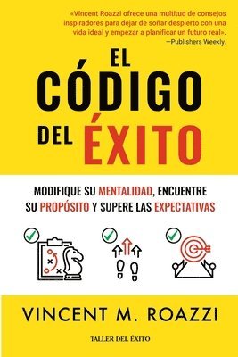 bokomslag El código del éxito: Modifique su mentalidad, encuentre su propósito y supere las expectativas