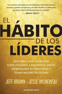 bokomslag El hábito de los líderes: Descubra cómo la lectura puede ayudarlo a expandir su mente desbloquear su creatividad y tomar mejores decisiones