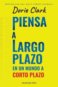 bokomslag Piensa a largo plazo en un mundo a corto plazo
