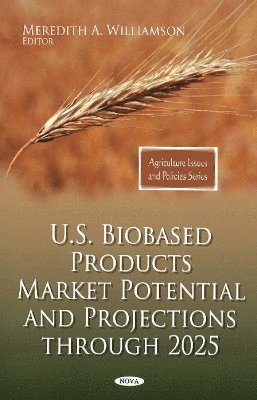 bokomslag U.S. Biobased Products Market Potential & Projections Through 2025