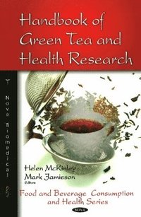 bokomslag Handbook of Green Tea & Health Research