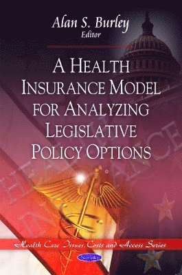 bokomslag Health Insurance Model for Analyzing Legislative Policy Options