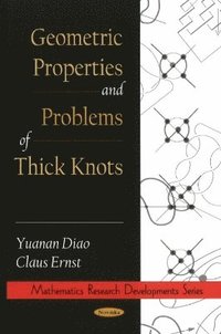 bokomslag Geometric Properties & Problems of Thick Knots