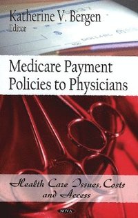 bokomslag Medicare Payment Policies to Physicians