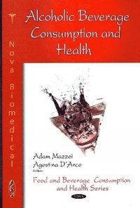 bokomslag Alcoholic Beverage Consumption & Health