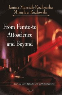 bokomslag From Femto-to Attoscience & Beyond