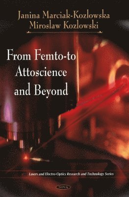 bokomslag From Femto-to Attoscience & Beyond