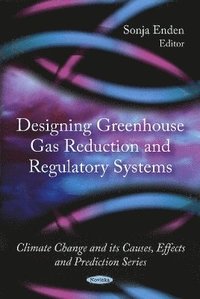 bokomslag Designing Greenhouse Gas Reduction & Regulatory Systems