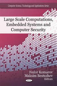 bokomslag Large Scale Computations, Embedded Systems & Computer Security