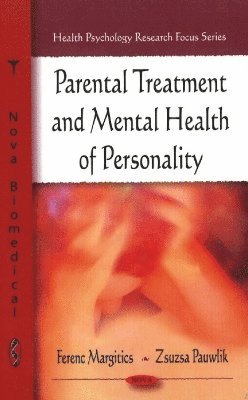 bokomslag Parental Treatment & Mental Health of Personality