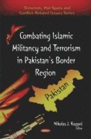 bokomslag Combating Islamic Militancy & Terrorism in Pakistan's Border Region
