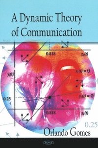 bokomslag Dynamic Theory of Communication