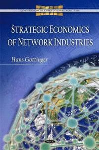 bokomslag Strategic Economics of Network Industries