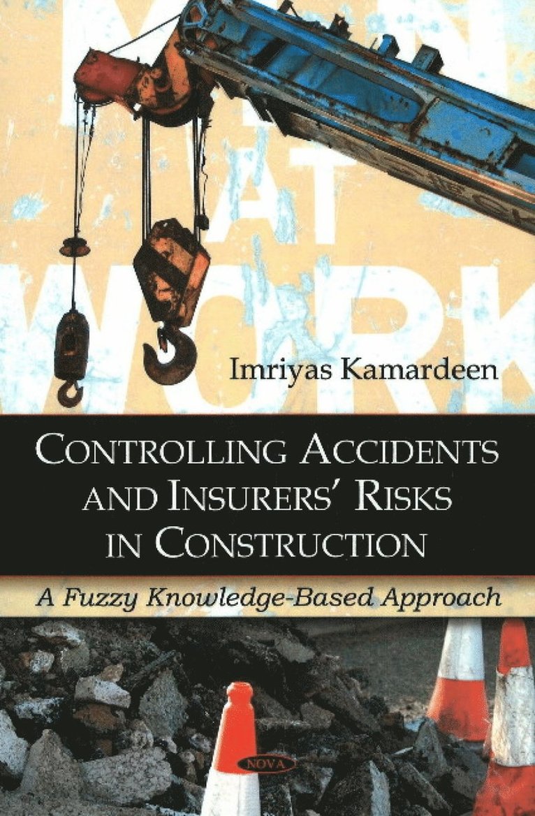 Imriyas Kamardeen - Controlling Accidents & Insurers' Risks in Construction, Inbunden