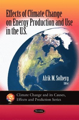bokomslag Effects of Climate Change on Energy Production & Use in the U.S.