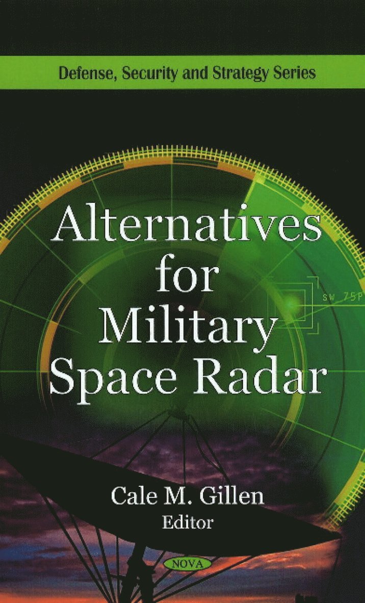Cale M. Gillen - Alternatives for Military Space Radar, Inbunden