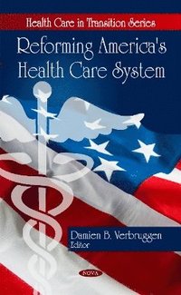 bokomslag Reforming America's Health Care System