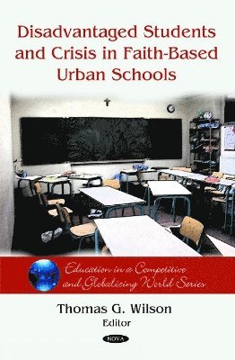 bokomslag Disadvantaged Students & Crisis on Faith-Based Urban Schools
