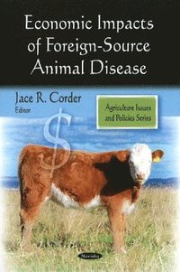 bokomslag Economic Impacts of Foreign-Source Animal Disease