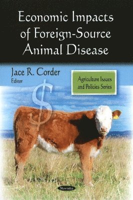 bokomslag Economic Impacts of Foreign-Source Animal Disease