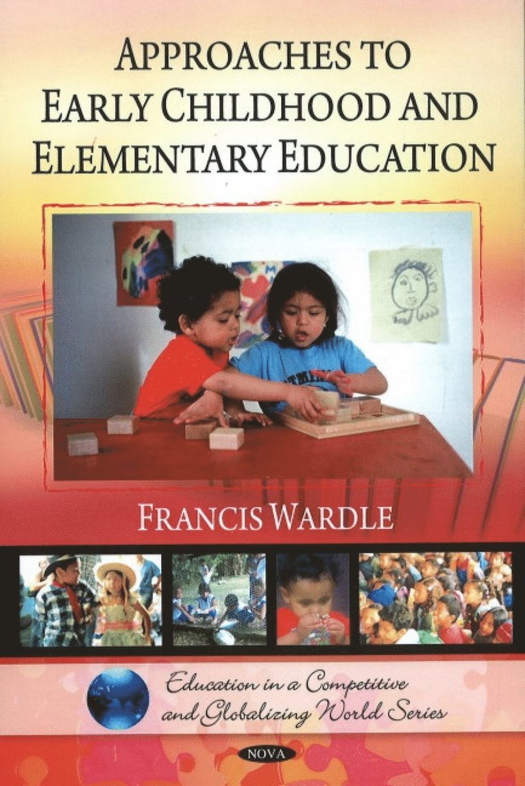 Francis Wardle - Approaches to Early Childhood & Elementary Education, Inbunden