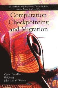 bokomslag Computation Checkpointing & Migration