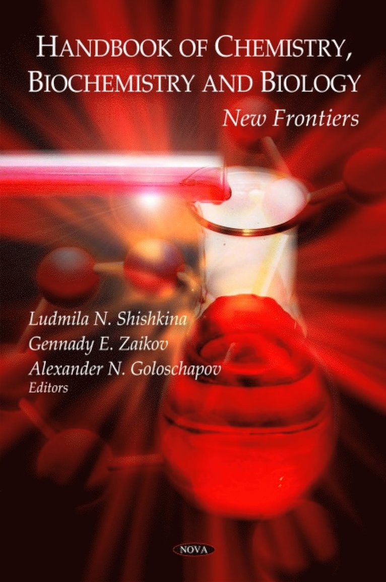 Ludmila N Shishkina, Gennady E Zaikov, Alexander N Goloschapov - Handbook of Chemistry, Biochemistry & Biology, Inbunden