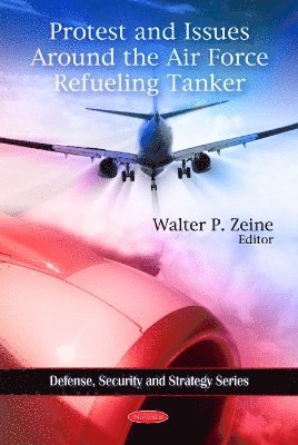 bokomslag Protest & Issues Around the Air Force Refueling Tanker