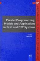 Fatos Xhafa - Parallel Programming, Models and Applications in Grid and P2P Systems, Inbunden