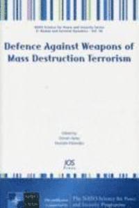 Mustafa Kibaroglu - Defence Against Weapons of Mass Destruction Terrorism, Häftad