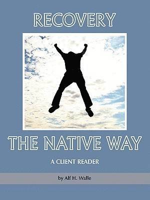 Recovery the Native Way 1