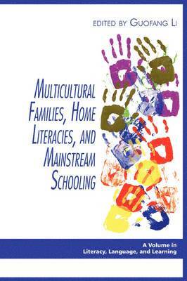 Multicultural Families, Home Literacies, and Mainstream Schooling 1