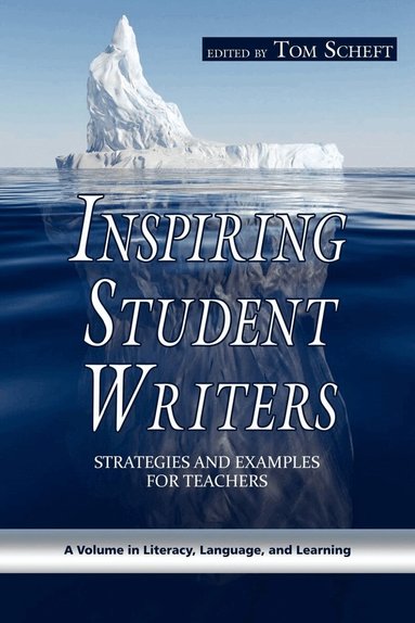 Tom Scheft - Inspiring Student Writers, Inbunden