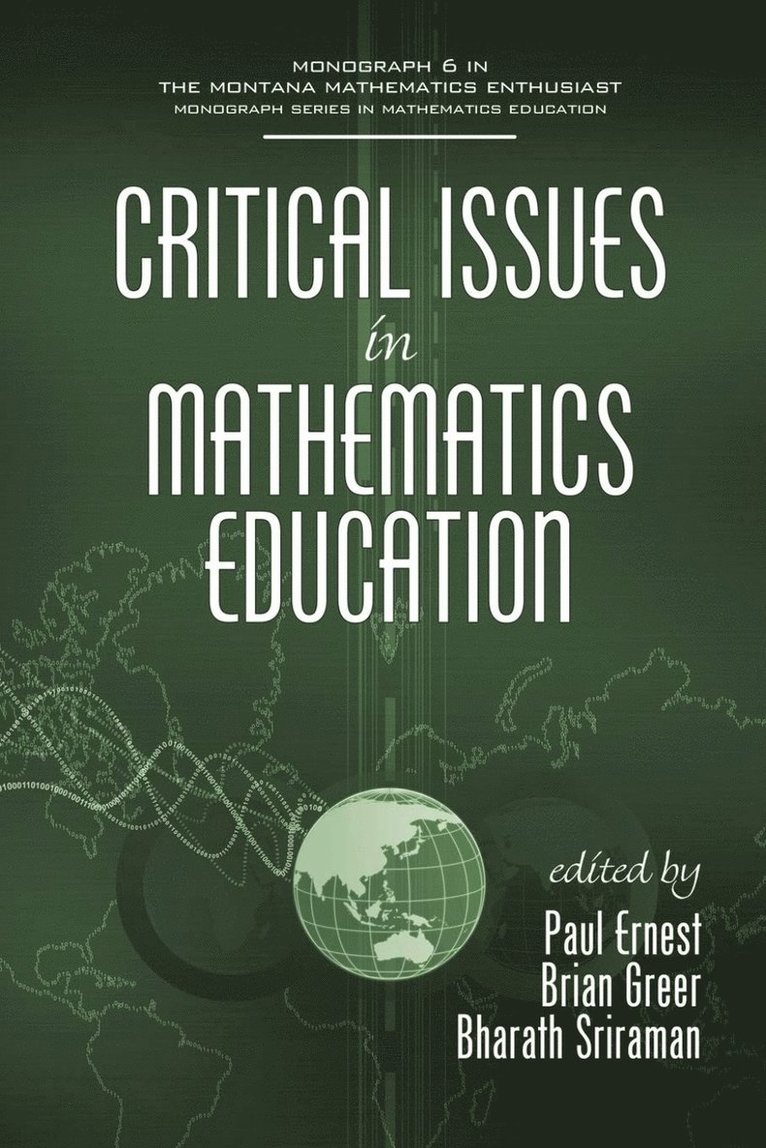 Paul Ernest, Brian Greer, Bharath Sriraman - Critical Issues In Mathematics Education, Häftad
