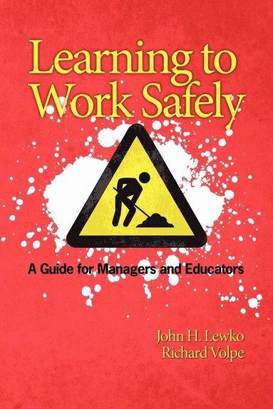 John H. Lewko, Richard Volpe - Learning to Work Safely, Häftad