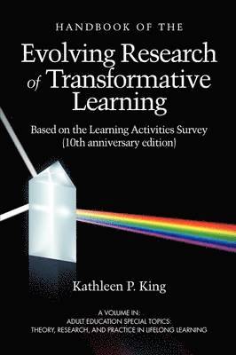 The Handbook of the Evolving Research of Transformative Learning Based on the Learning Activities Survey 1