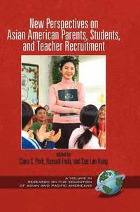bokomslag New Perspectives on Asian American Parents, Students, and Teacher Recruitment