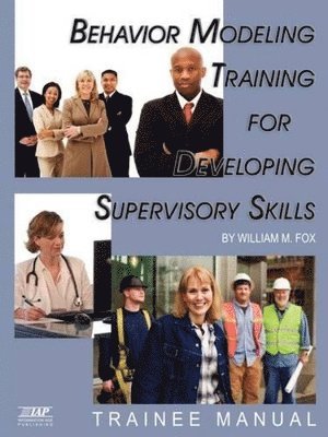 bokomslag Behavior Modeling Training for Developing Supervisory Skills - Trainee Manual
