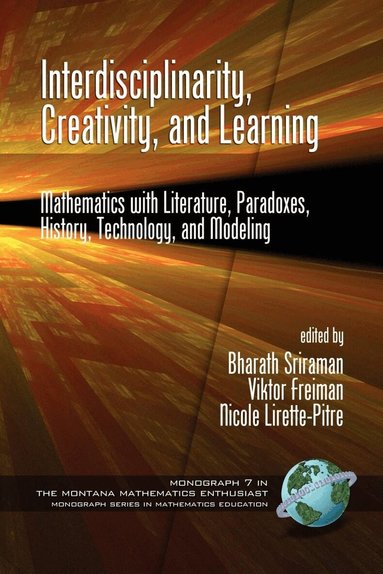 Bharath Sriraman, Viktor Freiman, Nicole Lirette-Pitre - Interdisciplinarity, Creativity, and Learning, Inbunden