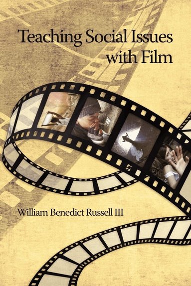 III Russell, William Benedict, William B. Russell III - Teaching Social Issues with Film, Inbunden