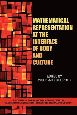 Mathematical Representation at the Interface of Body and Culture 1