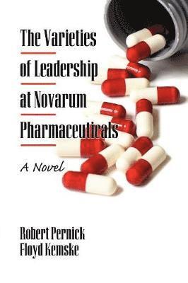 bokomslag The Varieties of Leadership at Novarum Pharmaceuticals