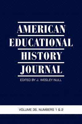 bokomslag American Educational History Journal v. 36, No. 1 & 2 2009