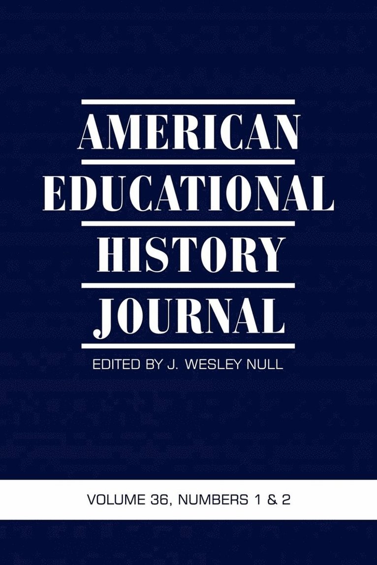 American Educational History Journal v. 36, No. 1 & 2 2009 1