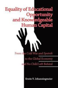 bokomslag Equality of Educational Opportunity and Knowledgeable Human Capital