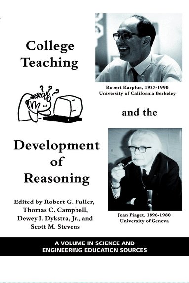 Robert G. Fuller, Thomas C. Campbell, Dewey I. Dykstra, Scott M. Stevens - College Teaching and the Development of Reasoning, Häftad